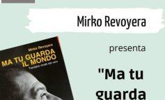 "Ma tu guarda il mondo", a Tuoro la presentazione del nuovo libro di Mirko Revoyera